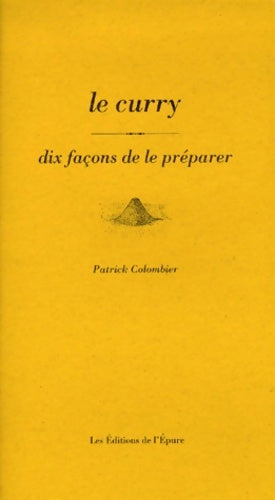 Livrenpoche : Le curry : 10 façons de le préparer - Patrick Colombier - Livre