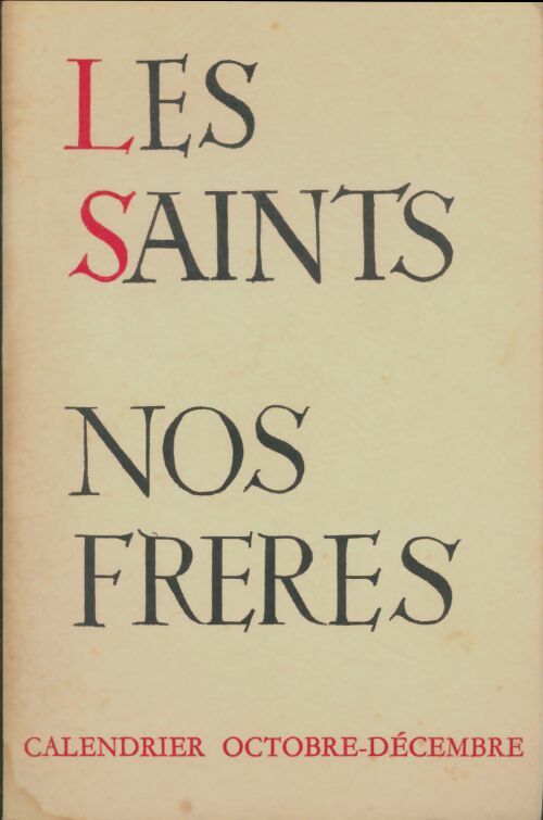 Livrenpoche : Les saints nos frères : Octobre-Décembre - Séverin-Georges Couneson - Livre