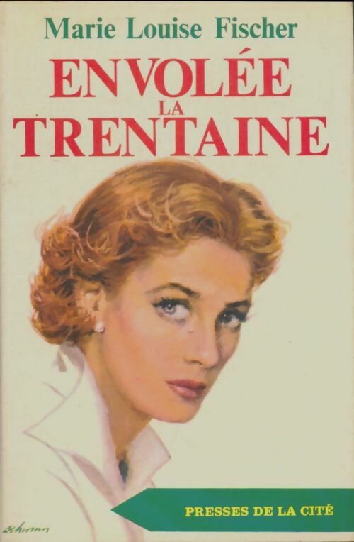 Livrenpoche : Envolée la trentaine - Marie-Louise Fischer - Livre