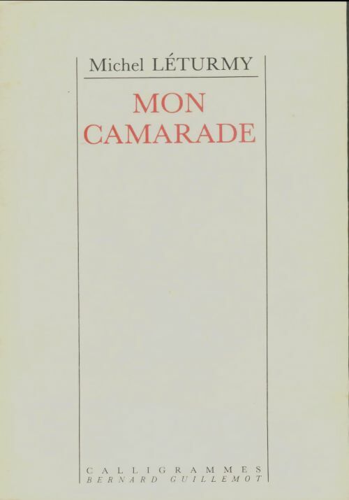 Livrenpoche : Mon camarade - Michel Leturmy - Livre