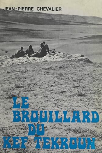 Livrenpoche : Le brouillard du Kef Tekroun - Jean-Pierre Chevalier - Livre
