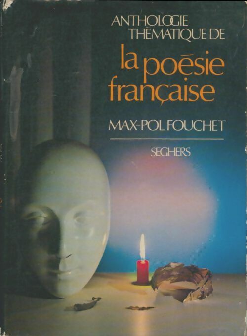 Livrenpoche : Anthologie thématique de la poésie française - Max-Pol Fouchet - Livre