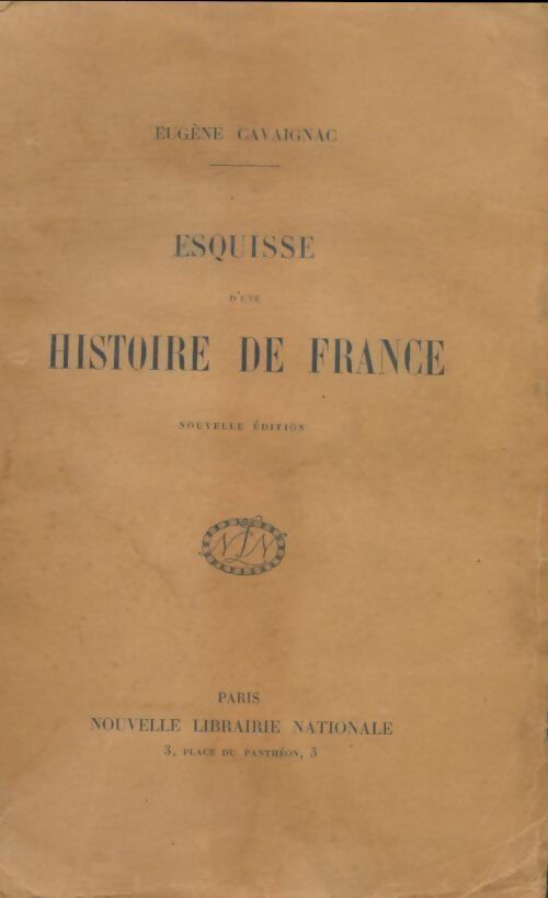 Livrenpoche : Esquisse d'une histoire de France - Eugène Cavaignac - Livre
