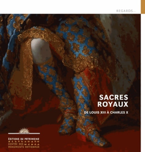 Livrenpoche : Sacres royaux de Louis XIII à Charles X - Collectif - Livre