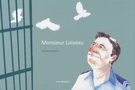Livrenpoche : Monsieur Loiseau - Nicolas Lefrançois - Livre