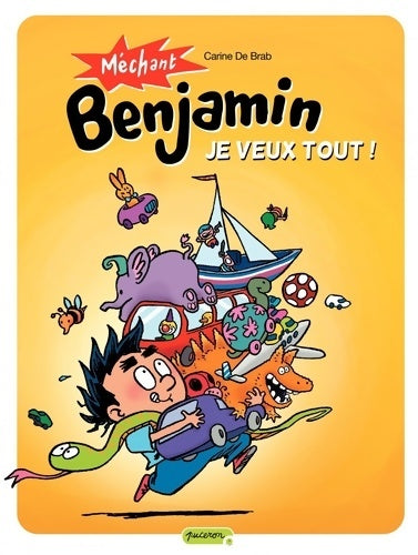 Livrenpoche : Méchant Benjamin Tome V - Je veux tout ! - De Brab - Livre