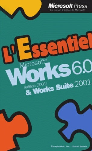 Livrenpoche : L'essentiel microsoft works 6. 0 version 2001 et works suite 2001 - Perspection Inc. - Livre