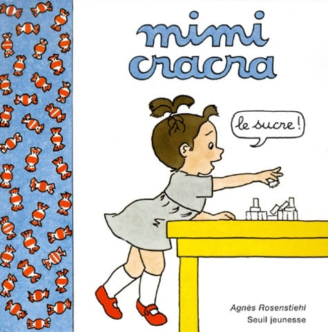 Livrenpoche : Mimi Cracra : Le sucre - Agnès Rosenstiehl - Livre