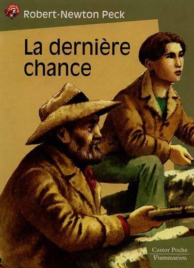 Livrenpoche : La dernière chance - Peck Robert Newton - Livre