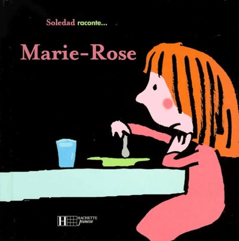 Livrenpoche : Marie rose - Soledad Bravi - Livre