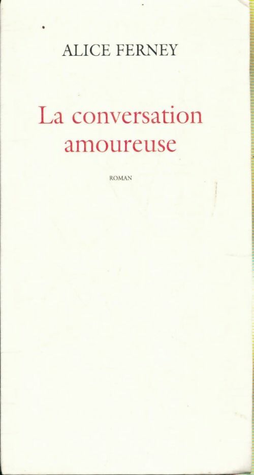 Livrenpoche : La conversation amoureuse - Alice Ferney - Livre
