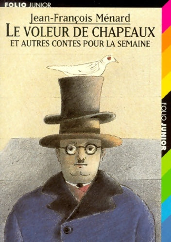 Livrenpoche : Le voleur de chapeaux et autres contes pour la semaine - Jean-François Ménard - Livre