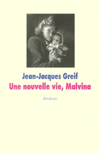 Livrenpoche : Une nouvelle vie malvina - Greif - Livre