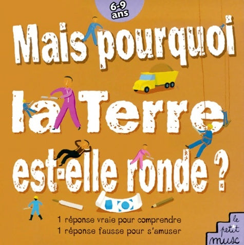 Livrenpoche : Mais pourquoi la terre est ronde ? - Jean-Michel Billioud - Livre