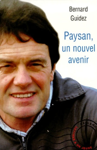 Livrenpoche : Paysan un nouvel avenir - B. Guidez - Livre