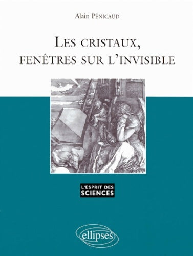 Livrenpoche : Les cristaux fenêtres sur l'invisible n°4 - Pénicaud Alain - Livre