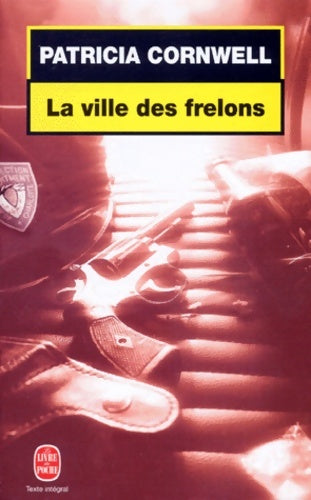 Livrenpoche : La ville des frelons - Patricia Daniels Cornwell - Livre