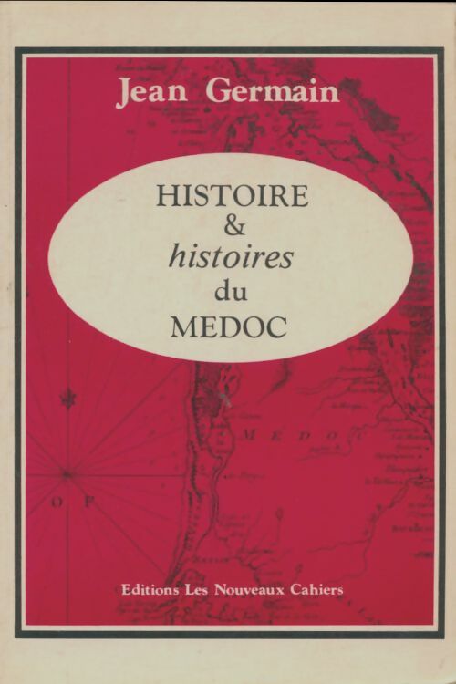 Livrenpoche : Histoire & histoires du Médoc - Jean Germain - Livre
