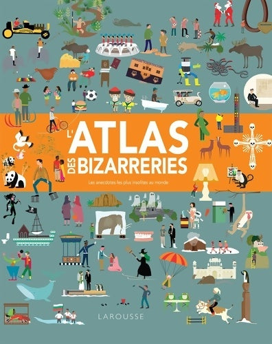 Livrenpoche : L'atlas des bizarreries - Clive Gifford - Livre