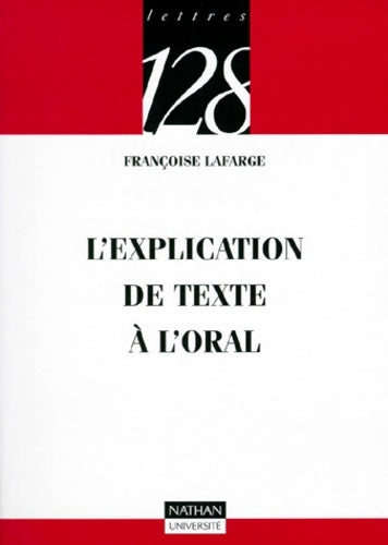 Livrenpoche : L'explication de texte à l'oral - Françoise Lafarge - Livre