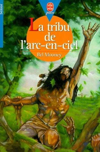 Livrenpoche : La tribu de l'arc-en-ciel - Bel Mooney - Livre