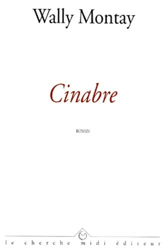 Livrenpoche : Cinabre - Wally Montay - Livre