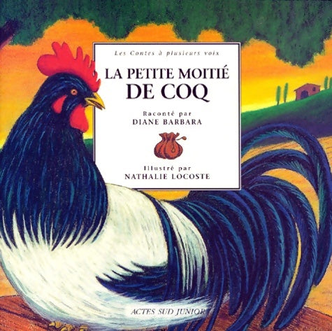 Livrenpoche : La petite moitié de coq : Un conte du Poitou - Diane Barbara - Livre