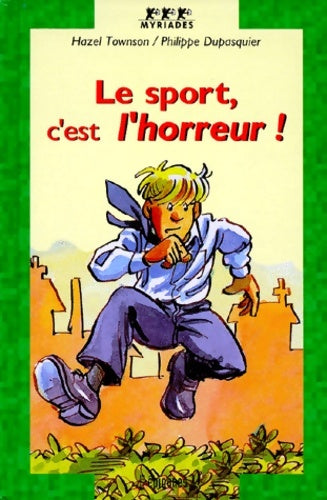 Livrenpoche : Le sport c'est l'horreur ! - Philippe Dupasquier - Livre