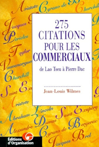Livrenpoche : 275 citations pour les commerciaux. De lao-tseu à pierre dac - Jean-Louis Wilmes - Livre