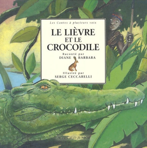Livrenpoche : Le lièvre et le crocodile : Un conte africain - Diane Barbara - Livre