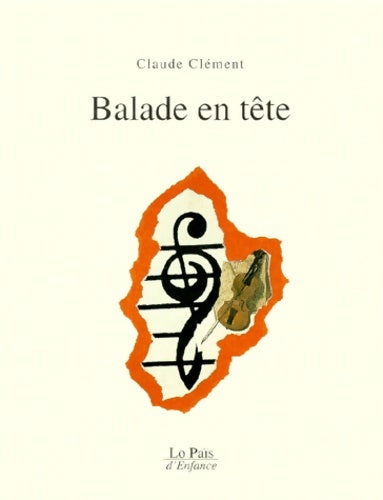 Livrenpoche : Balade en tête - Claude Clément - Livre