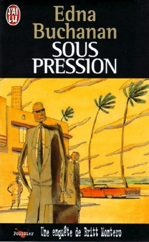 Livrenpoche : Une enquête de britt montero : Sous pression - Edna Buchanan - Livre