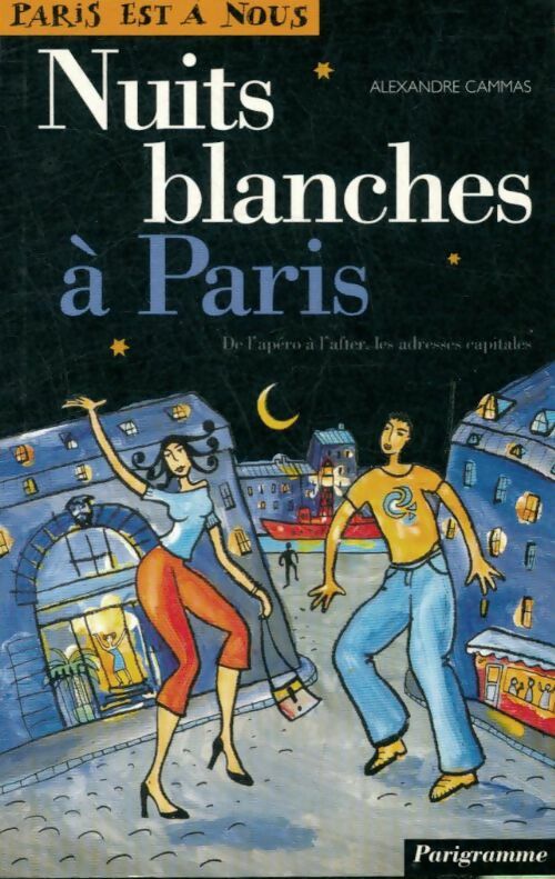 Livrenpoche : Nuits blanches à Paris - Alexandre Cammas - Livre