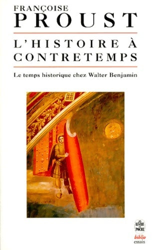 Livrenpoche : L'histoire à contretemps - F. Proust - Livre