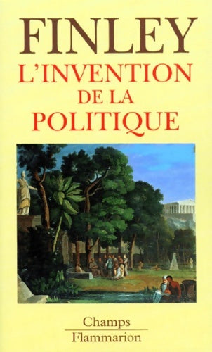 Livrenpoche : L'invention de la politique - Démocratie et politique en Grèce et dans la Rome r - Finley Moses I. - Livre