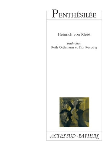 Livrenpoche : Penthésilée une tragédie - Heinrich Von Kleist - Livre