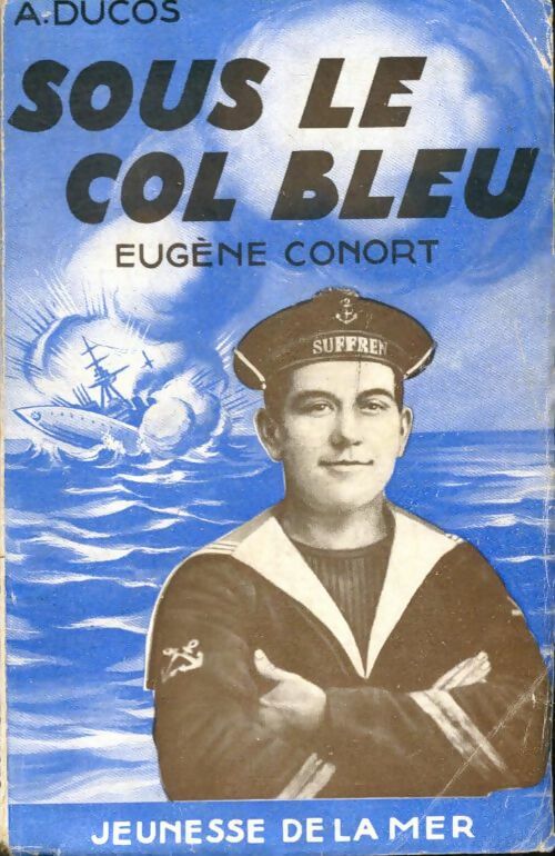Livrenpoche : Sous le col bleu : Eugène Conort - A. Ducos - Livre