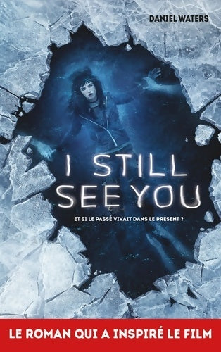 Livrenpoche : I Still See You - Daniel Waters - Livre