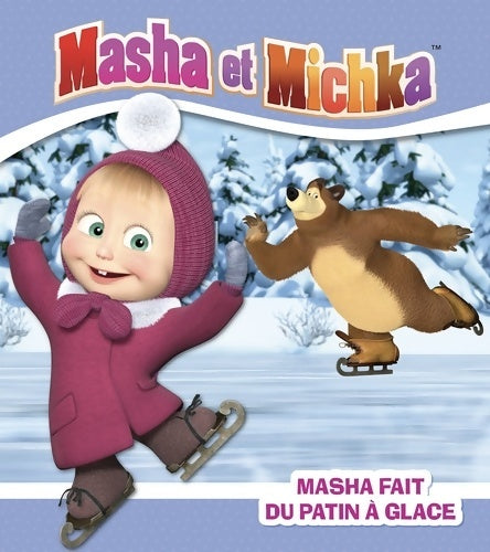 Livrenpoche : Masha fait du patin à glace - Natacha Godeau - Livre