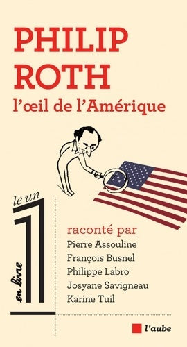 Livrenpoche : Philip Roth l'oeil de l'Amérique - Pierre Assouline - Livre