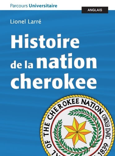 Livrenpoche : Histoire de la nation cherokee - Larre L. - Livre