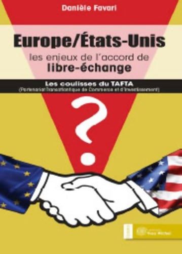 Livrenpoche : Europe/Etats-unis : Les enjeux de l'accord de libre-échange - DANIELE FAVARI - Livre