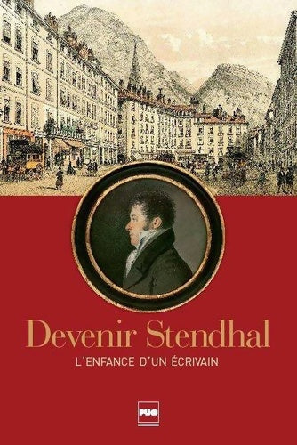Livrenpoche : DEVENIR STENDHAL - L'ENFANCE D'UN ECRIVAIN - Collectif - Livre
