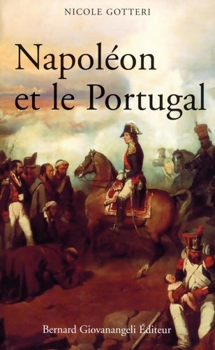 Livrenpoche : Napoléon et le Portugal - Nicole Gotteri - Livre