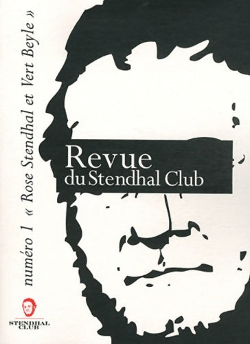 Livrenpoche : Revue du Stendhal club n°1 : Rose Stendhal et vert Beyle - Charles Dantzig - Livre