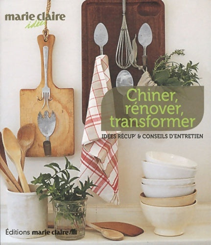 Livrenpoche : Chiner rénover transformer - Dominique Paulvé - Livre
