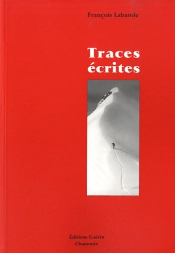 Livrenpoche : Traces écrites - François Labande - Livre