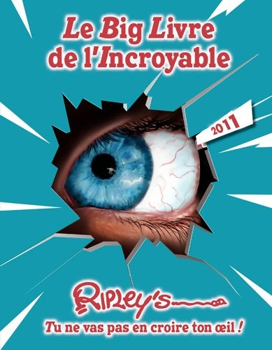 Livrenpoche : Le big livre de l'incroyable 2011 - Ripley's - Livre