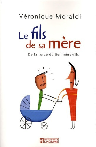 Livrenpoche : Le fils de sa mère - De la force du lien mère-fils - Véronique Moraldi - Livre