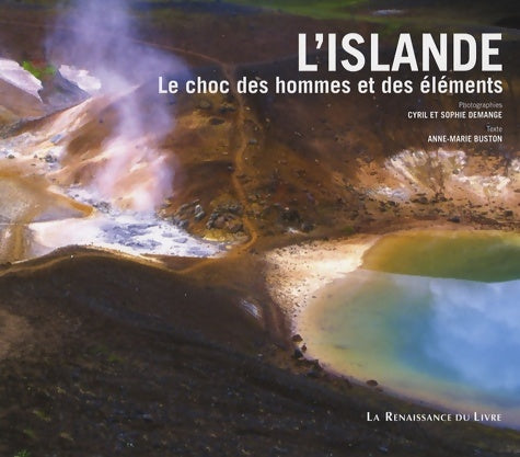 Livrenpoche : L'Islande : Le choc des hommes et des éléments - Anne Marie Buston - Livre
